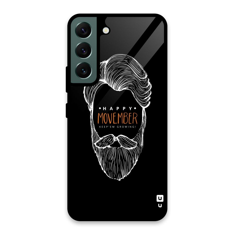Happy Movember Black Glass Back Case for Galaxy S22 5G