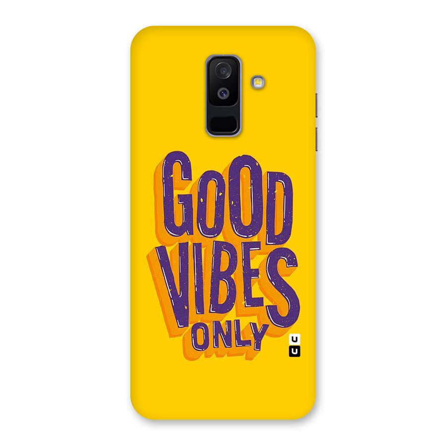 Happy Vibes Only Back Case for Galaxy A6 Plus