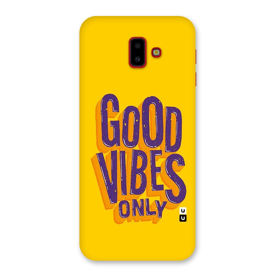 Happy Vibes Only Back Case for Galaxy J6 Plus