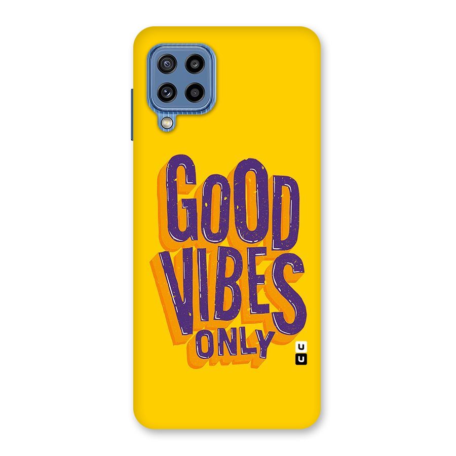 Happy Vibes Only Back Case for Galaxy M32