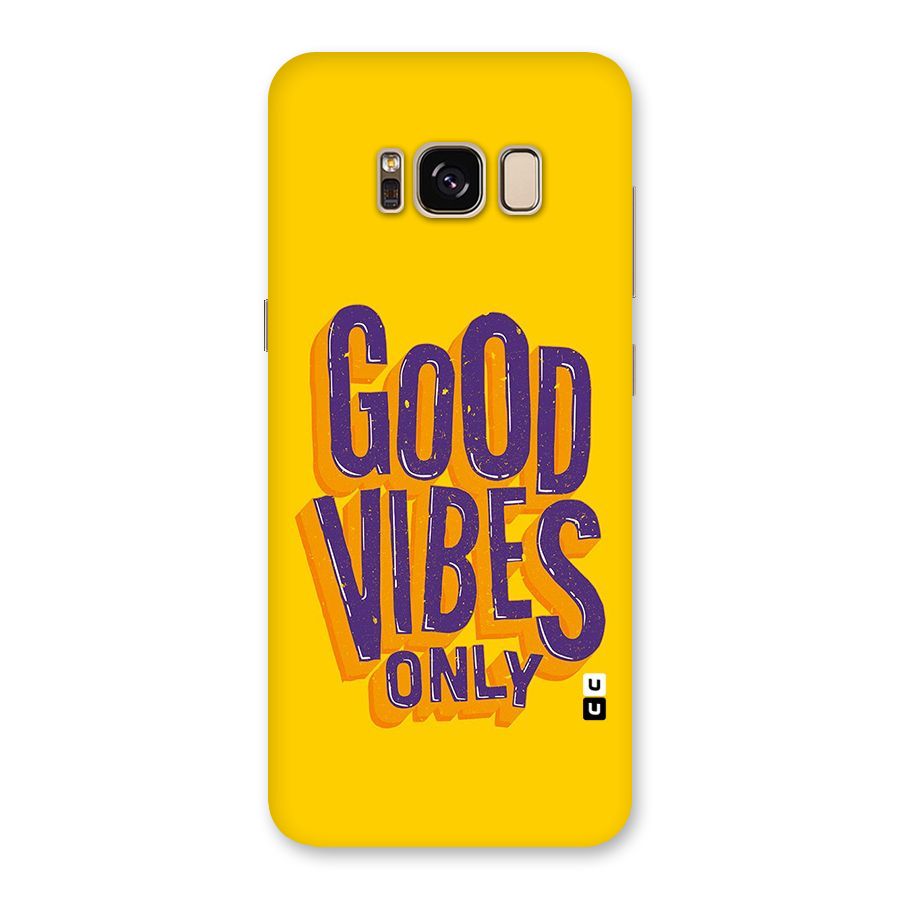 Happy Vibes Only Back Case for Galaxy S8