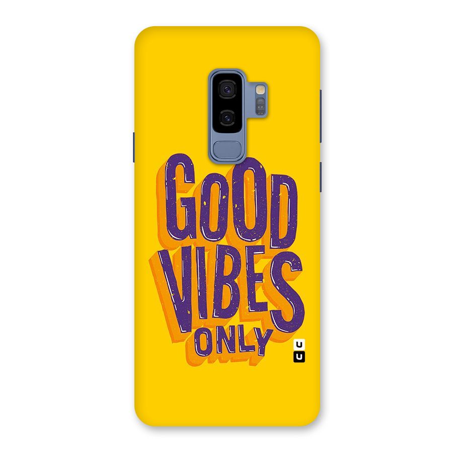 Happy Vibes Only Back Case for Galaxy S9 Plus