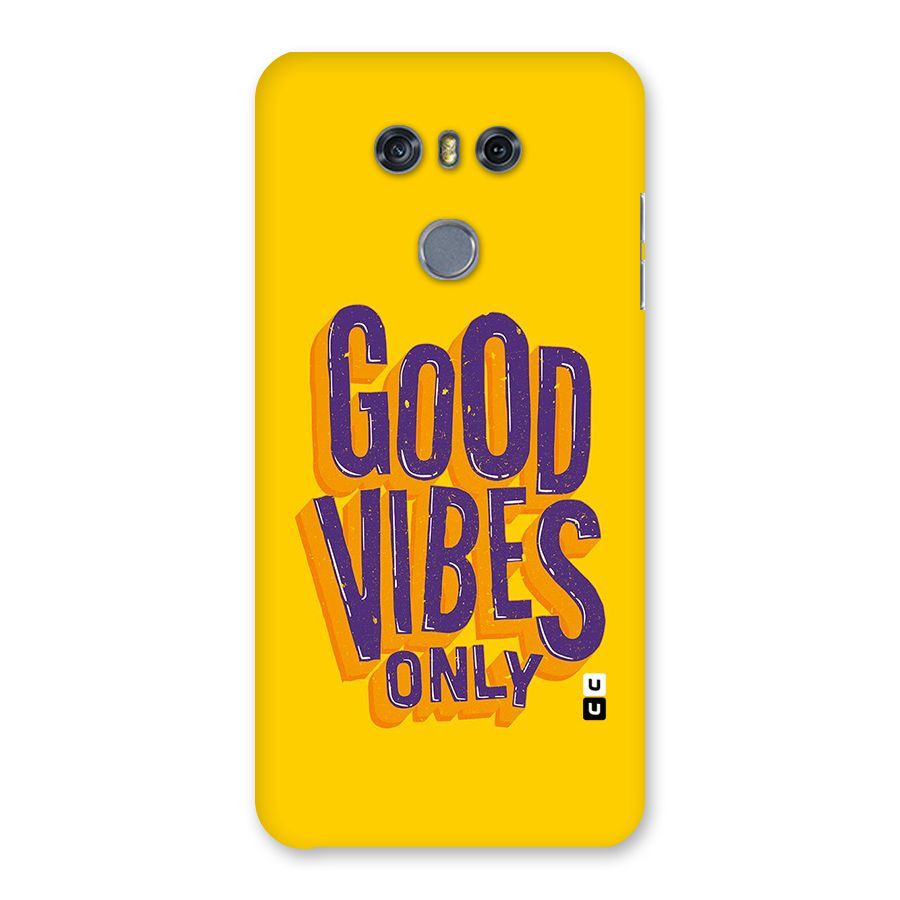 Happy Vibes Only Back Case for LG G6