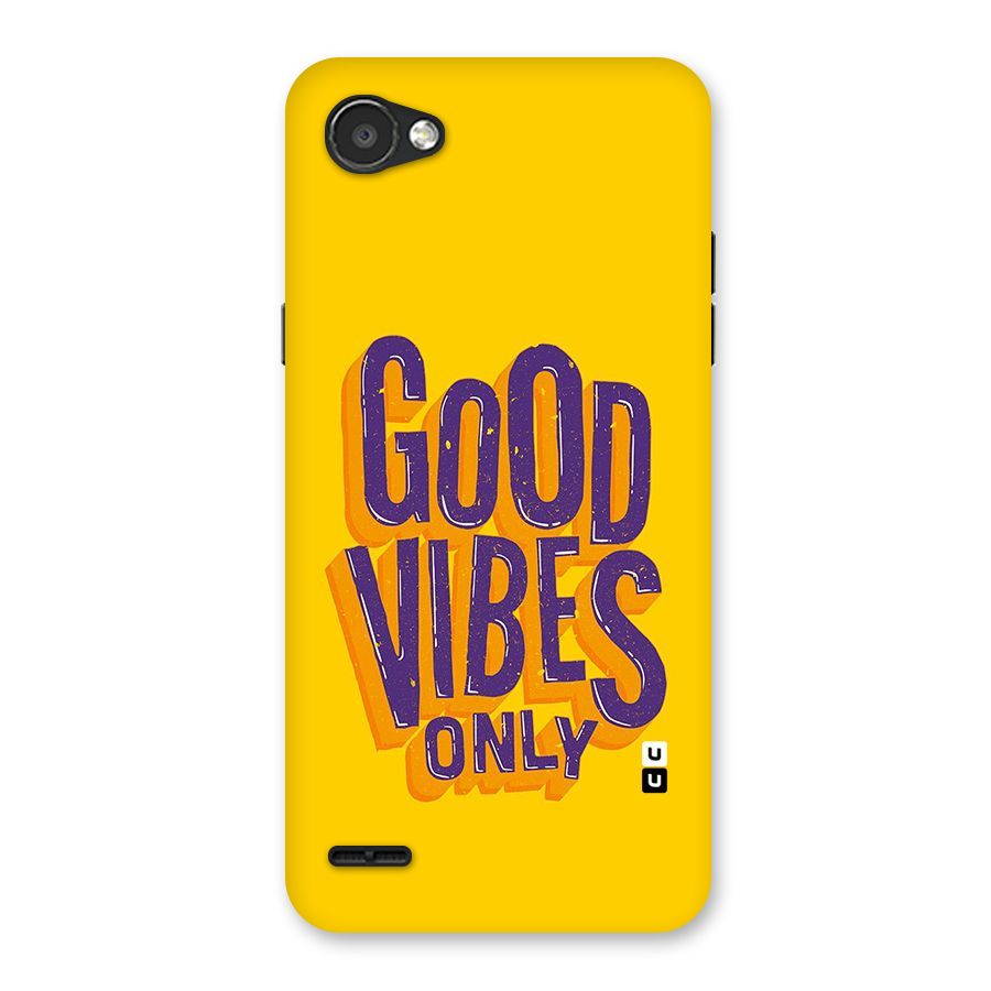 Happy Vibes Only Back Case for LG Q6