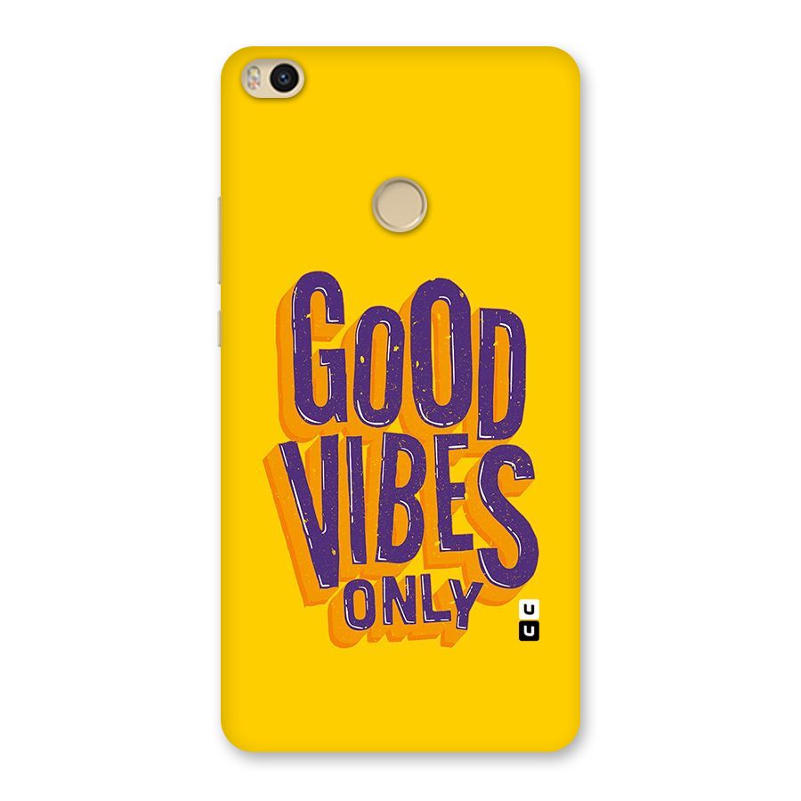 Happy Vibes Only Back Case for Mi Max 2