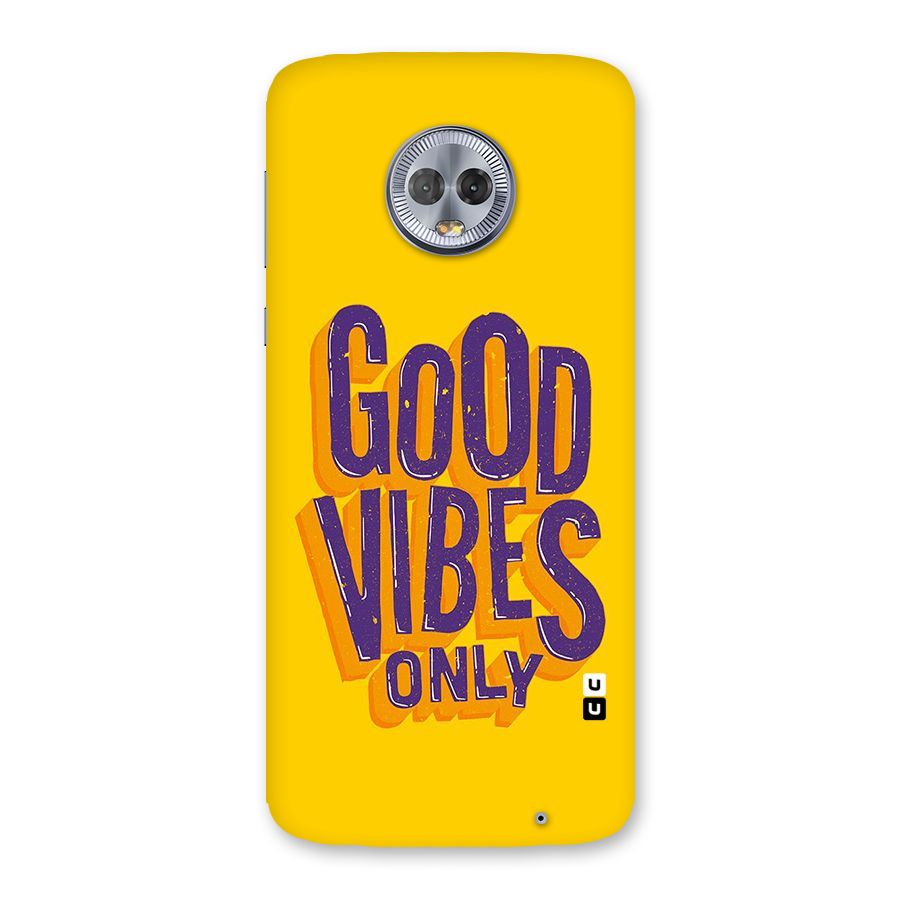 Happy Vibes Only Back Case for Moto G6 Plus