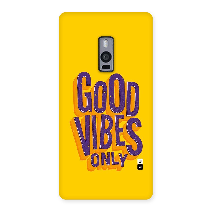 Happy Vibes Only Back Case for OnePlus Two