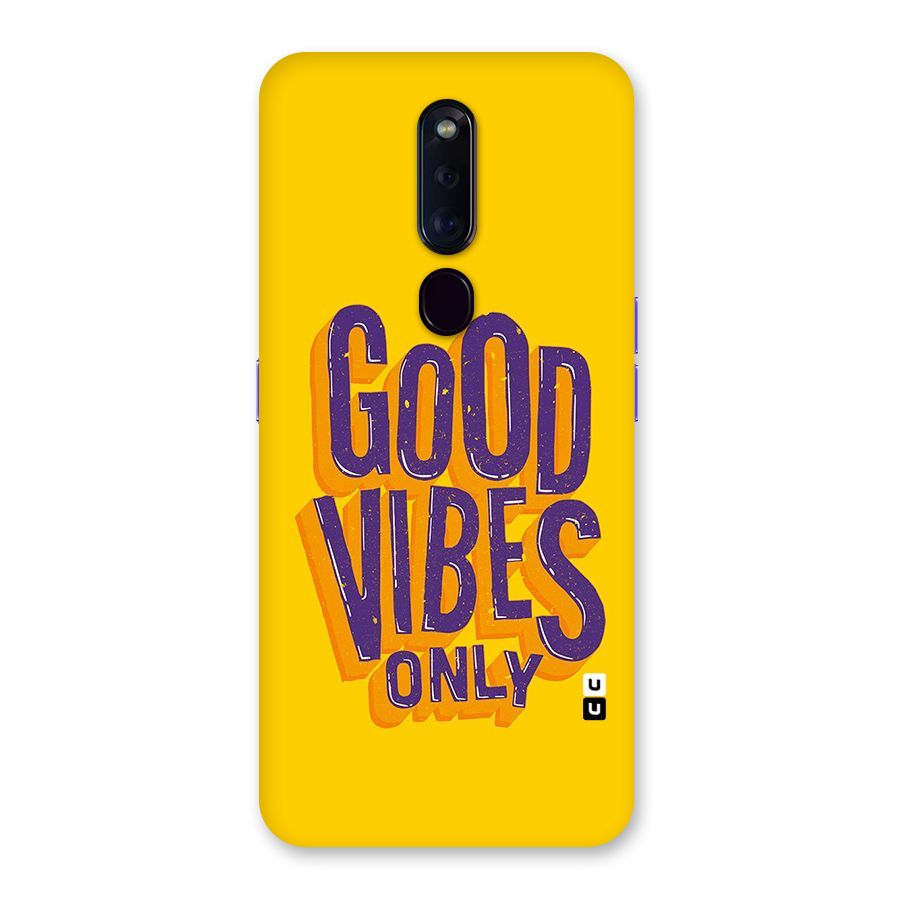 Happy Vibes Only Back Case for Oppo F11 Pro