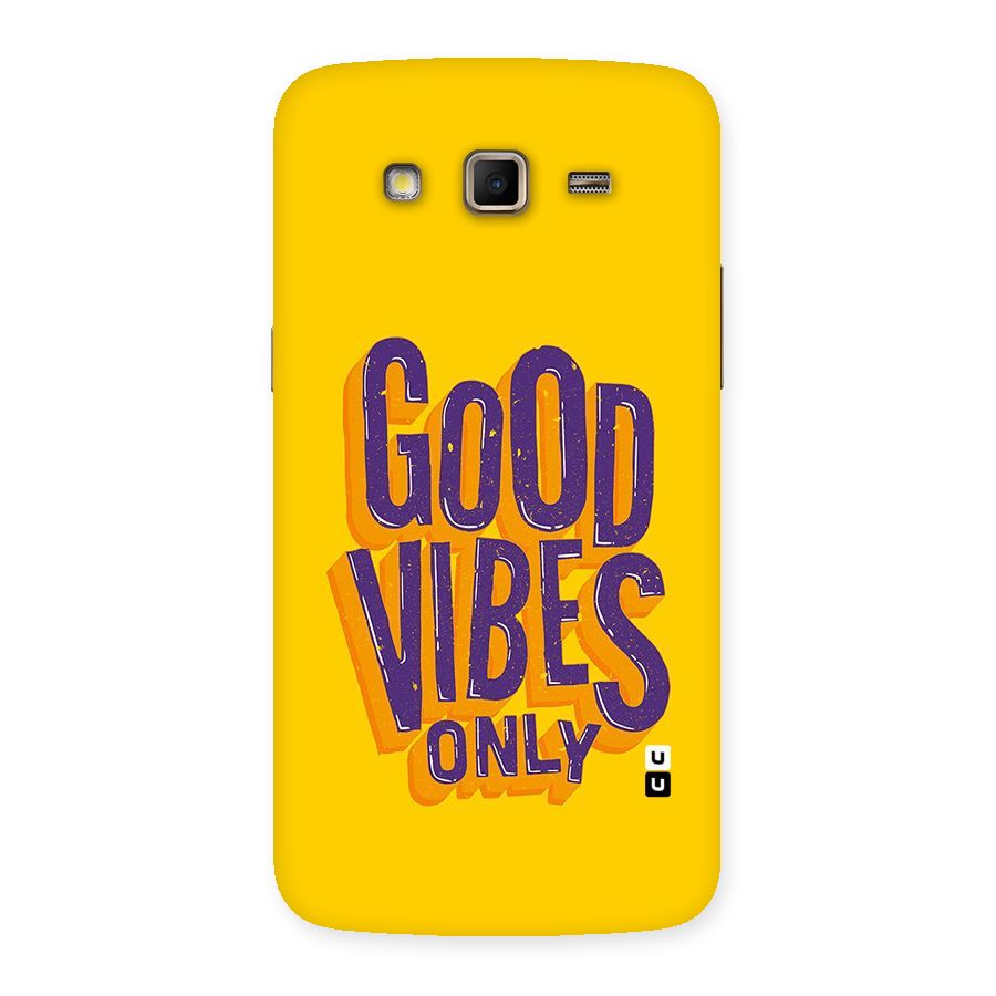 Happy Vibes Only Back Case for Samsung Galaxy Grand 2