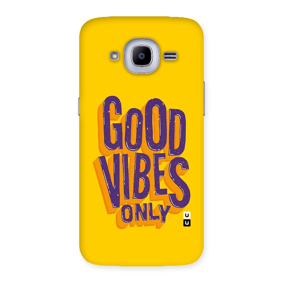 Happy Vibes Only Back Case for Samsung Galaxy J2 Pro