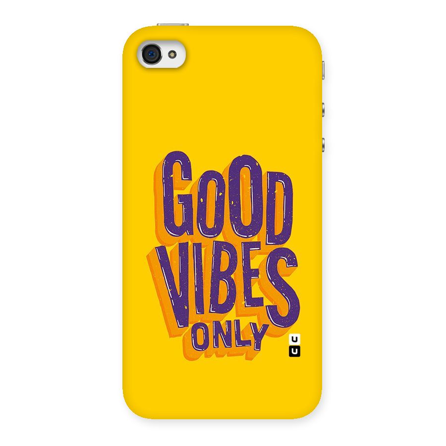 Happy Vibes Only Back Case for iPhone 4 4s