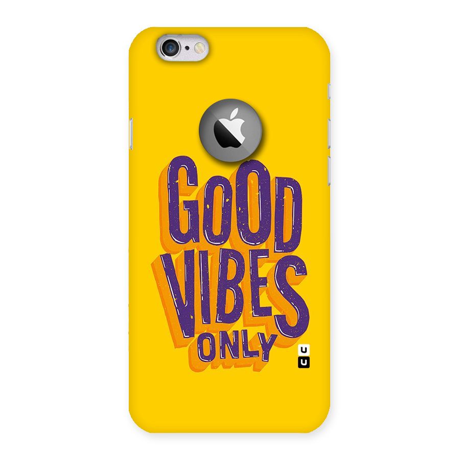 Happy Vibes Only Back Case for iPhone 6 Logo Cut