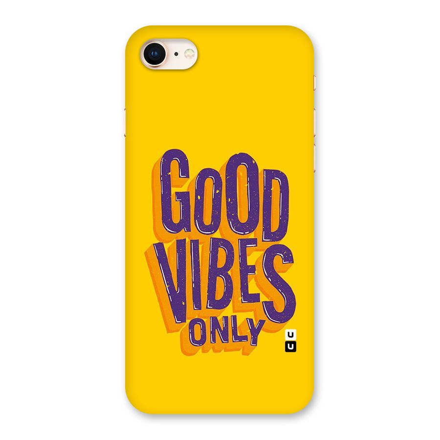 Happy Vibes Only Back Case for iPhone 8