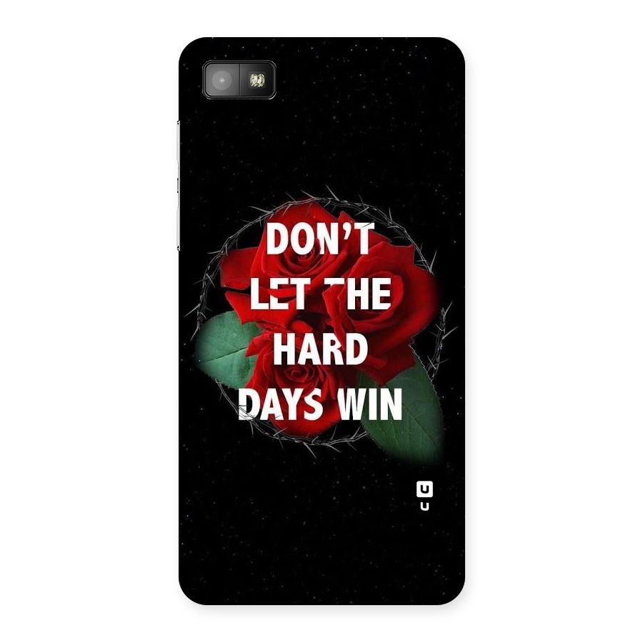 Hard Days No Win Back Case for Blackberry Z10