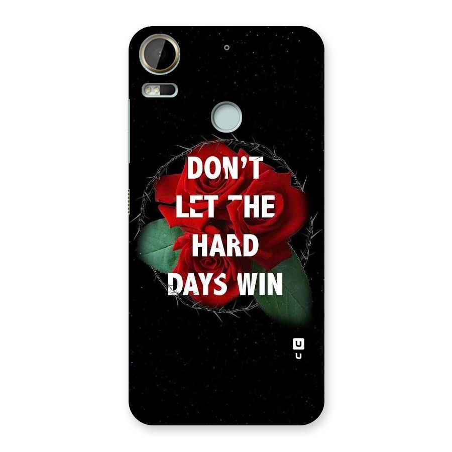 Hard Days No Win Back Case for Desire 10 Pro