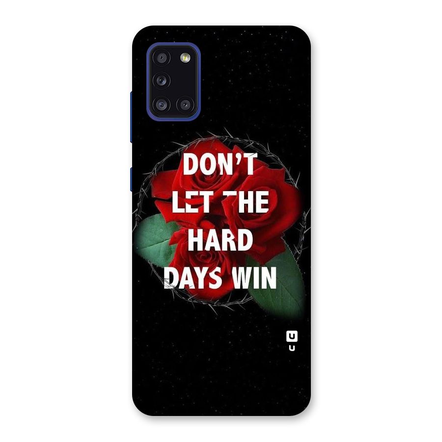 Hard Days No Win Back Case for Galaxy A31