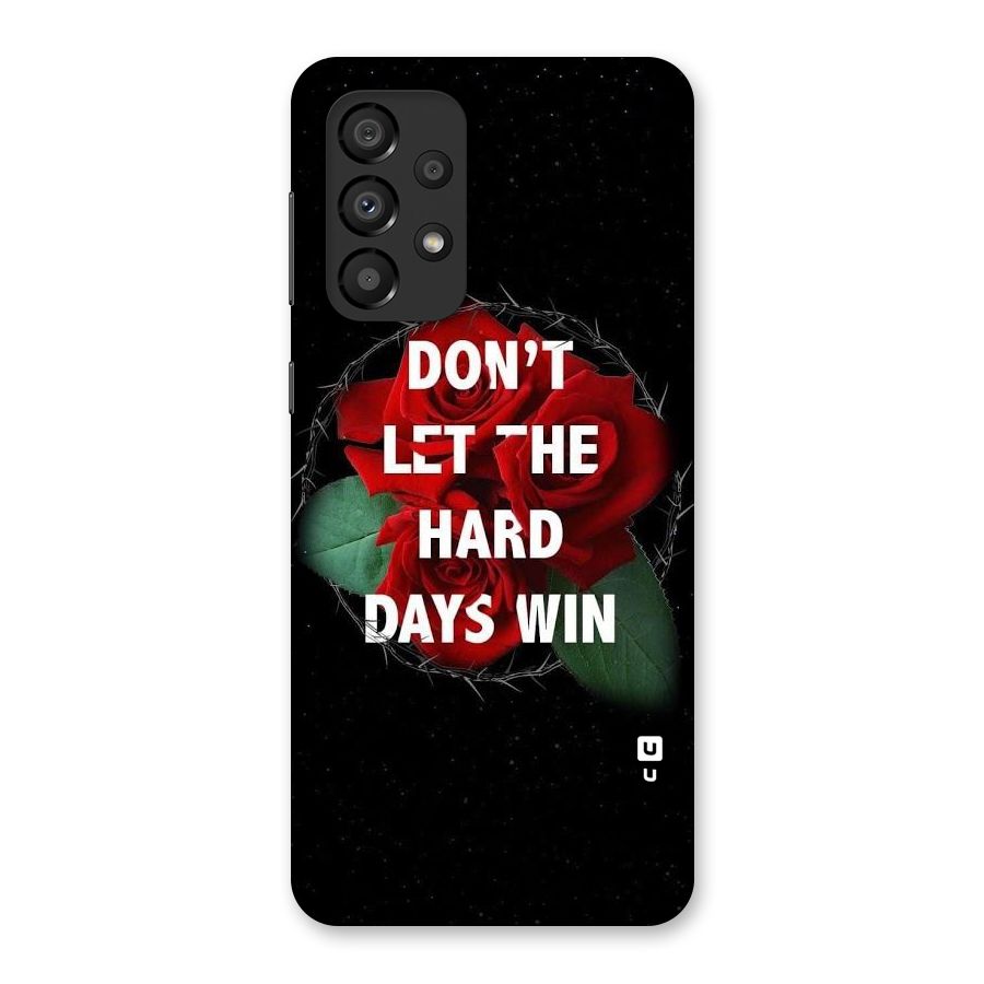 Hard Days No Win Back Case for Galaxy A33 5G