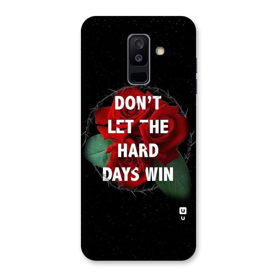 Hard Days No Win Back Case for Galaxy A6 Plus