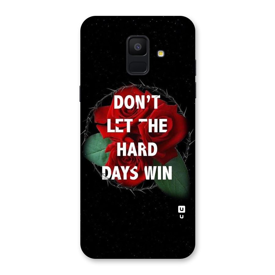Hard Days No Win Back Case for Galaxy A6 (2018)