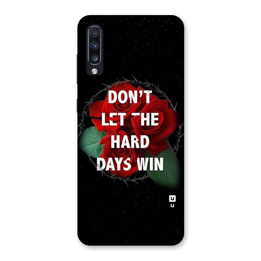 Hard Days No Win Back Case for Galaxy A70
