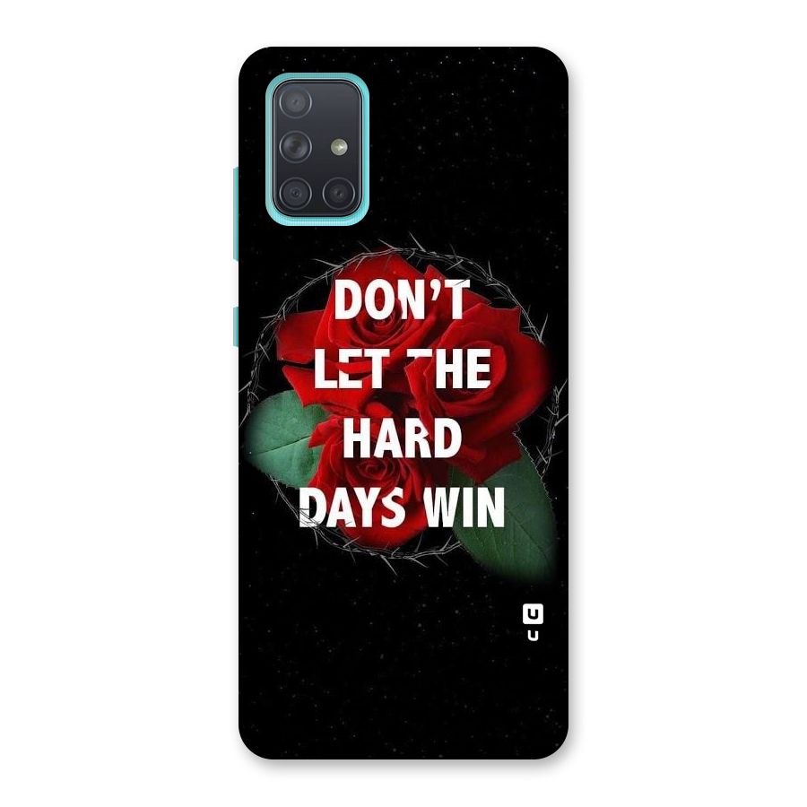 Hard Days No Win Back Case for Galaxy A71