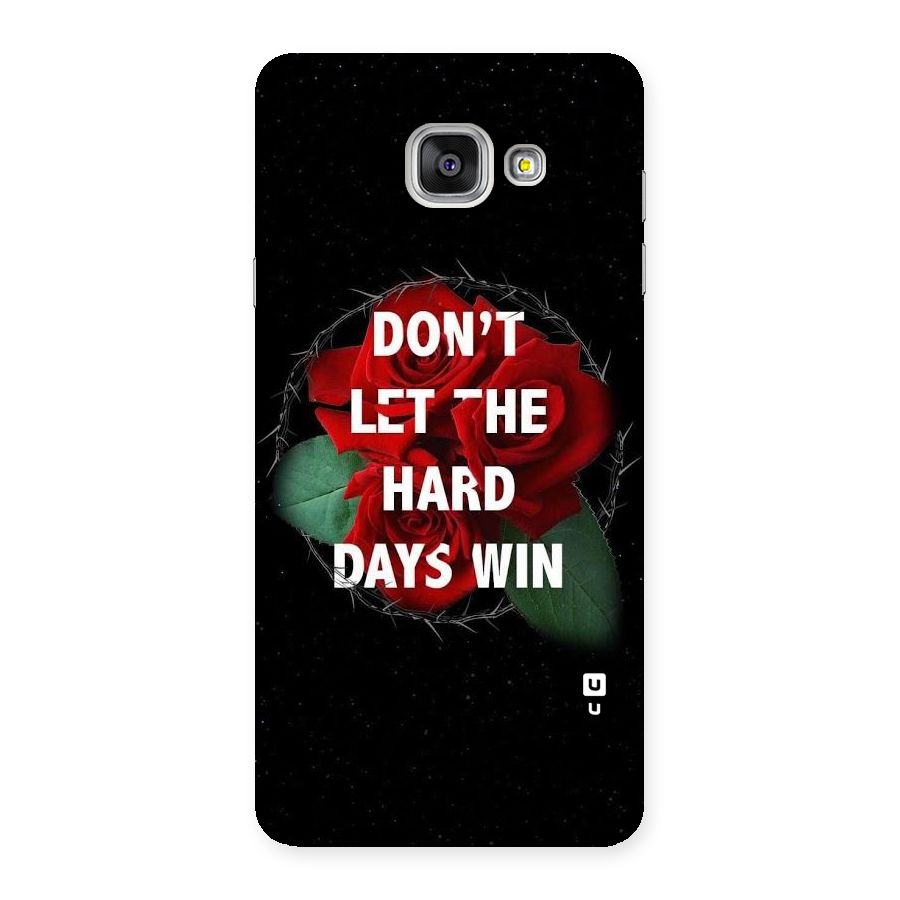 Hard Days No Win Back Case for Galaxy A7 2016
