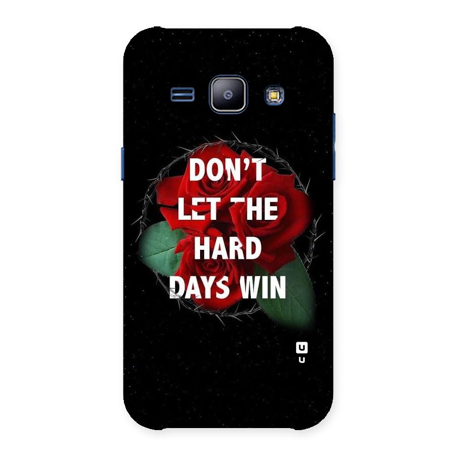 Hard Days No Win Back Case for Galaxy J1