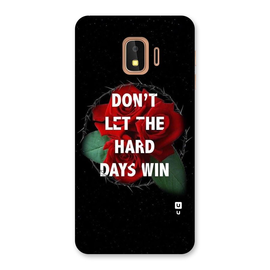 Hard Days No Win Back Case for Galaxy J2 Core
