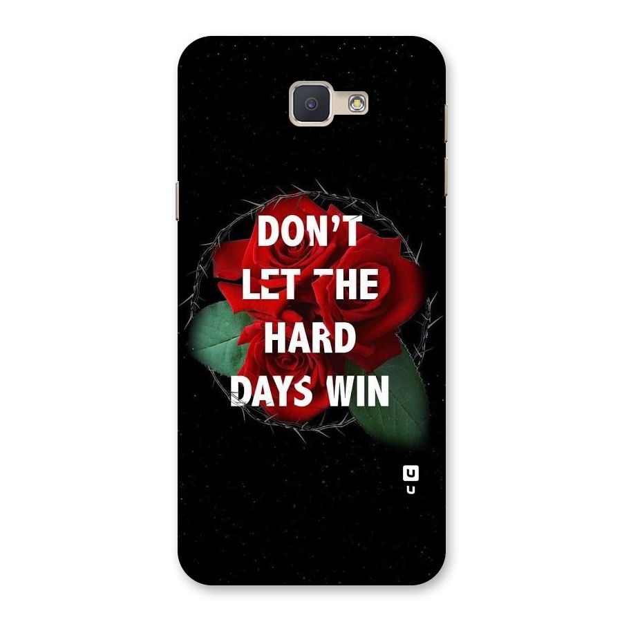 Hard Days No Win Back Case for Galaxy J5 Prime