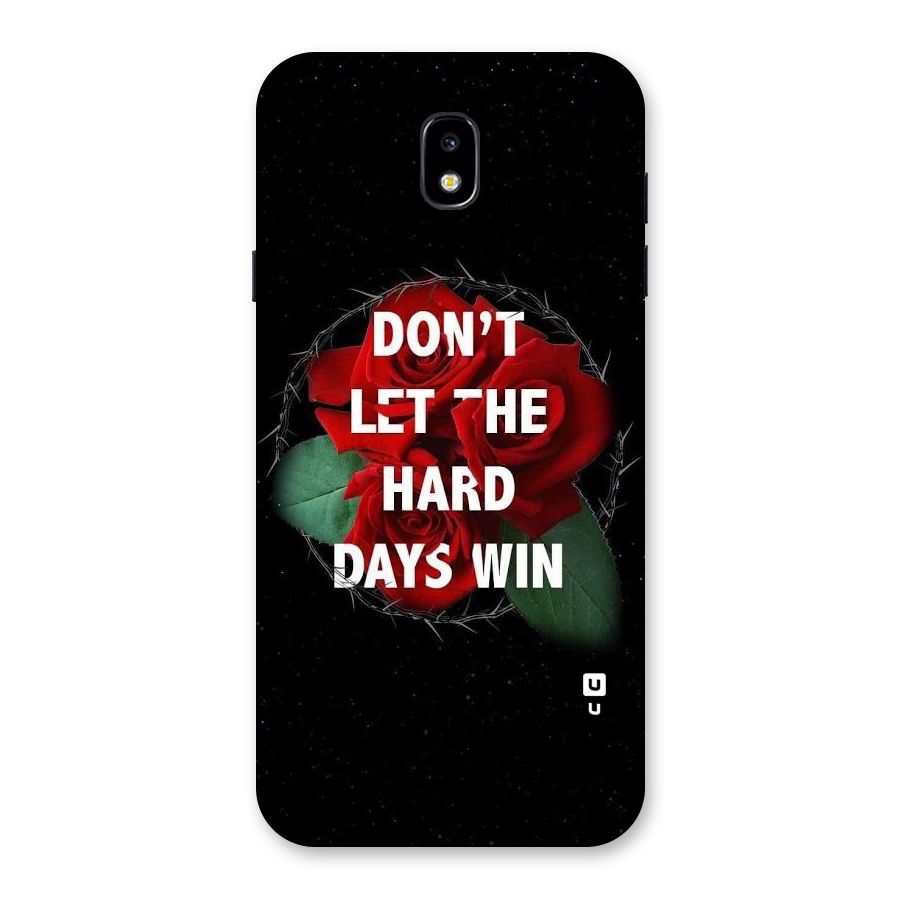 Hard Days No Win Back Case for Galaxy J7 Pro