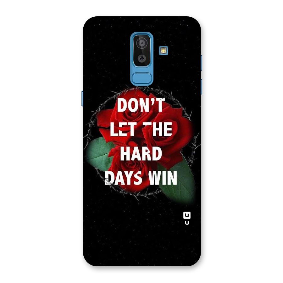 Hard Days No Win Back Case for Galaxy J8