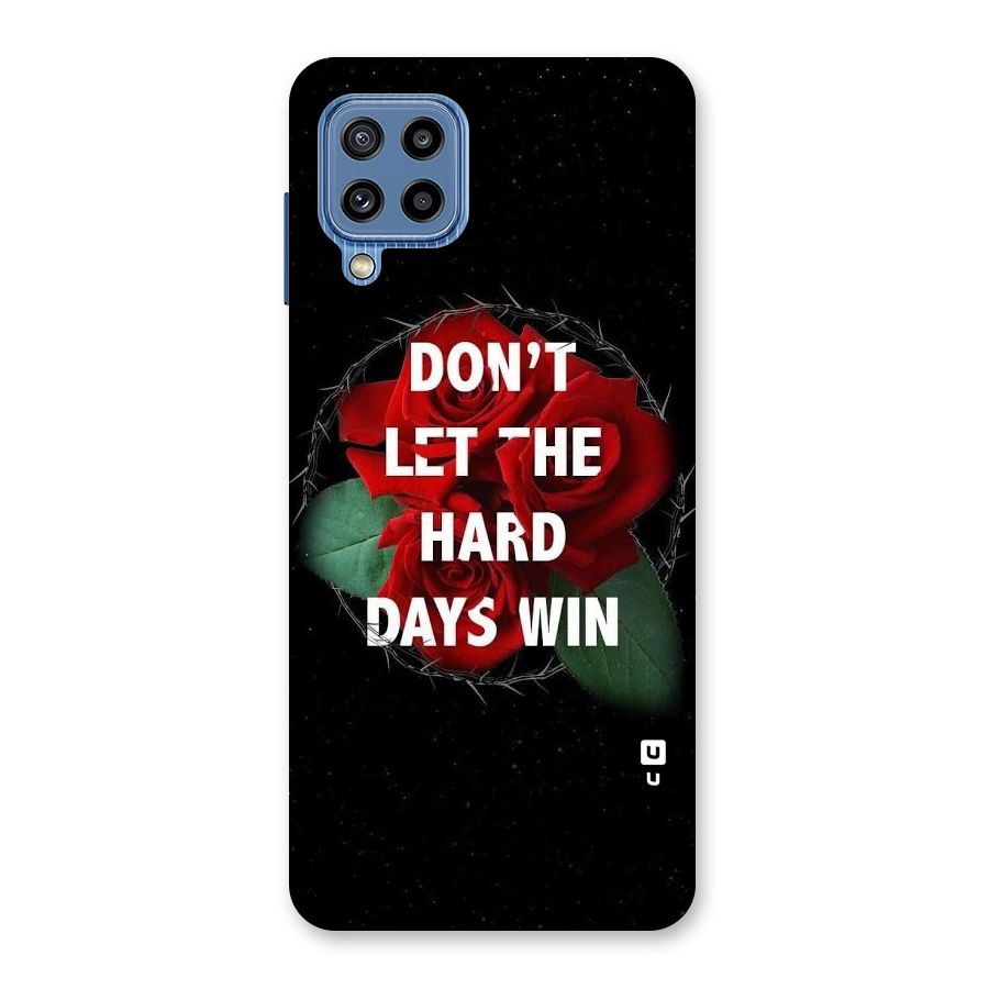 Hard Days No Win Back Case for Galaxy M32