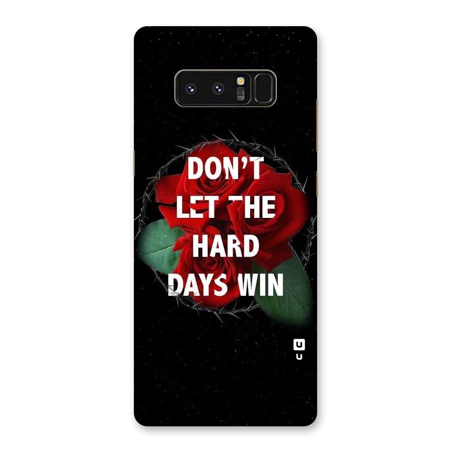 Hard Days No Win Back Case for Galaxy Note 8