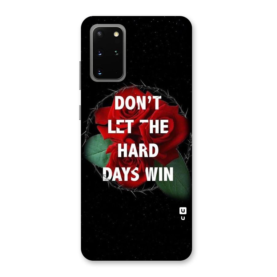 Hard Days No Win Back Case for Galaxy S20 Plus