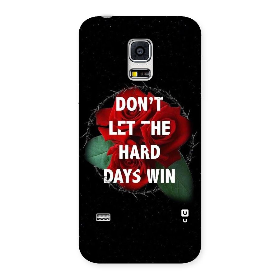 Hard Days No Win Back Case for Galaxy S5 Mini