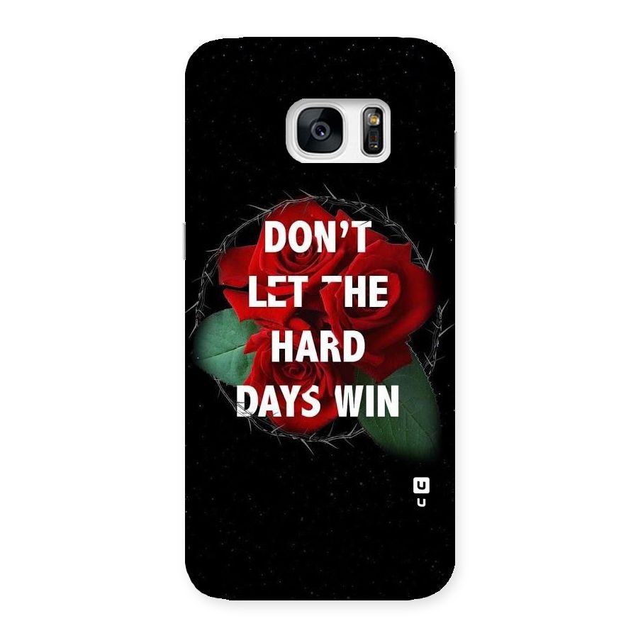 Hard Days No Win Back Case for Galaxy S7 Edge