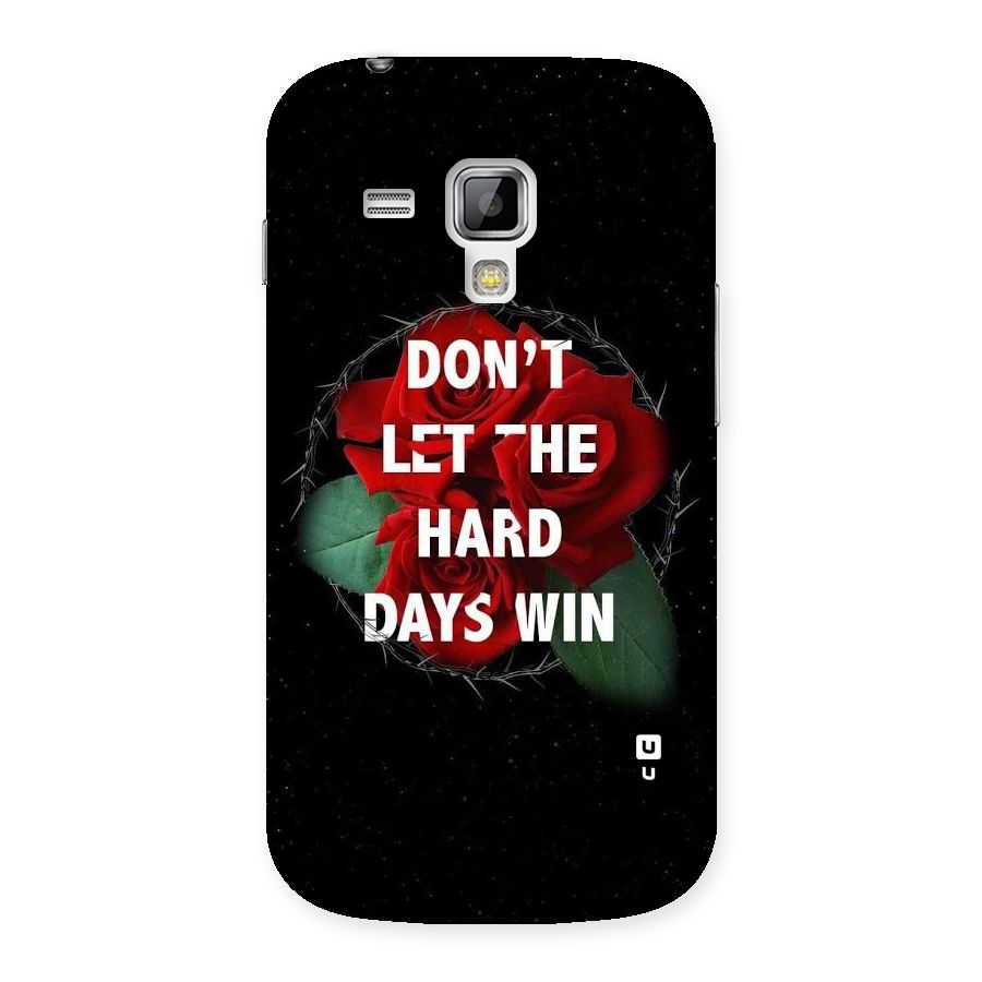 Hard Days No Win Back Case for Galaxy S Duos