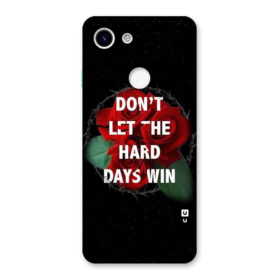 Hard Days No Win Back Case for Google Pixel 3