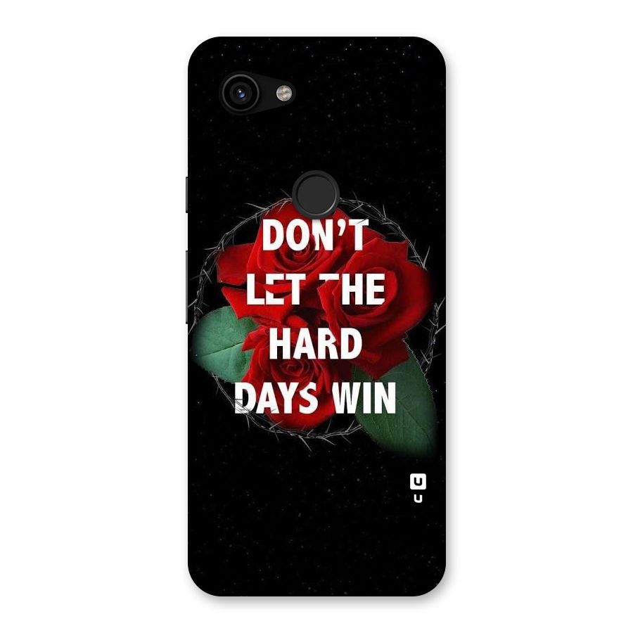 Hard Days No Win Back Case for Google Pixel 3a