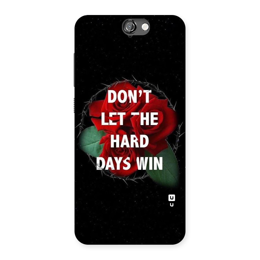 Hard Days No Win Back Case for HTC One A9