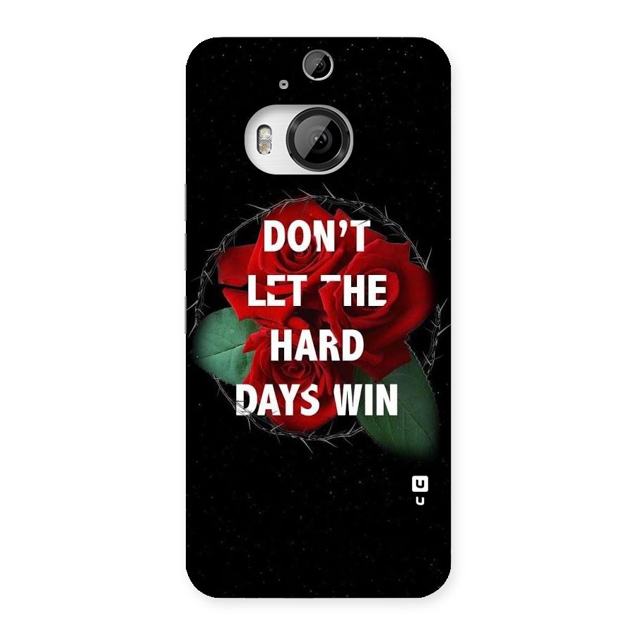 Hard Days No Win Back Case for HTC One M9 Plus