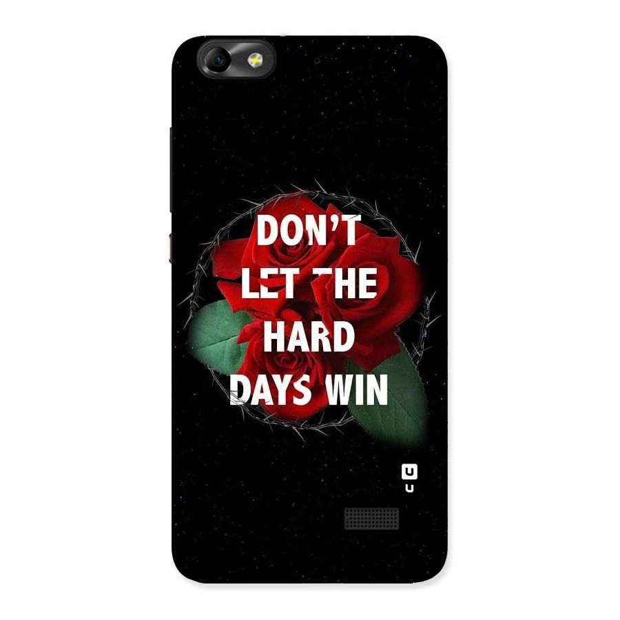 Hard Days No Win Back Case for Honor 4C