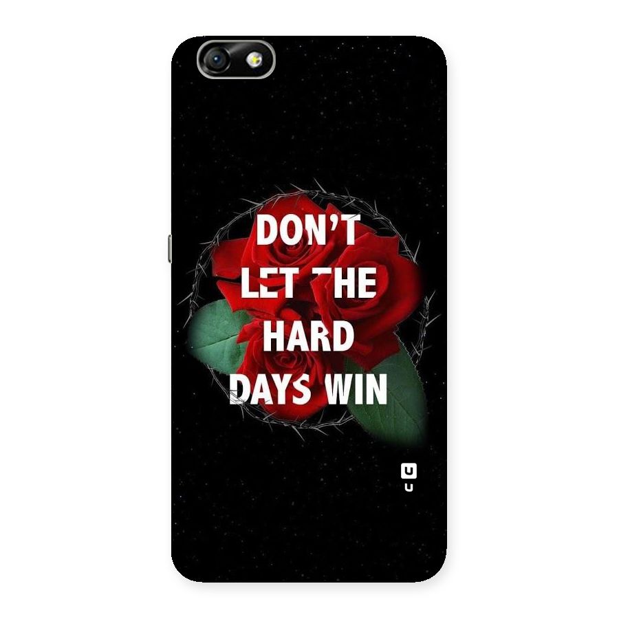 Hard Days No Win Back Case for Honor 4X