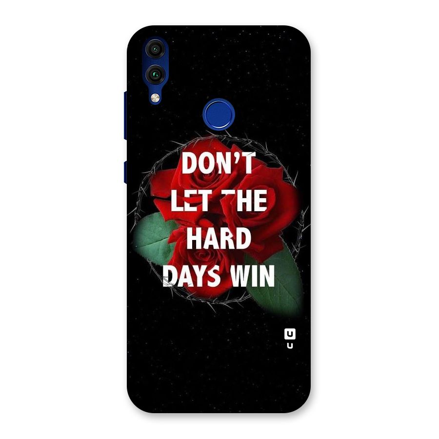 Hard Days No Win Back Case for Honor 8C
