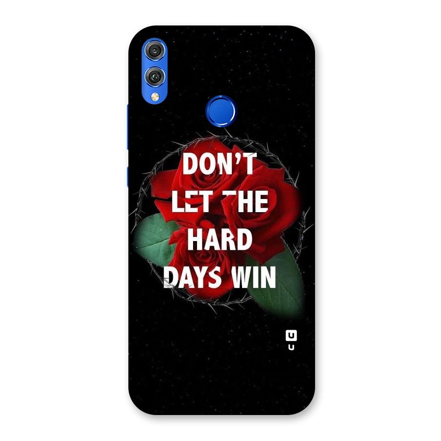 Hard Days No Win Back Case for Honor 8X