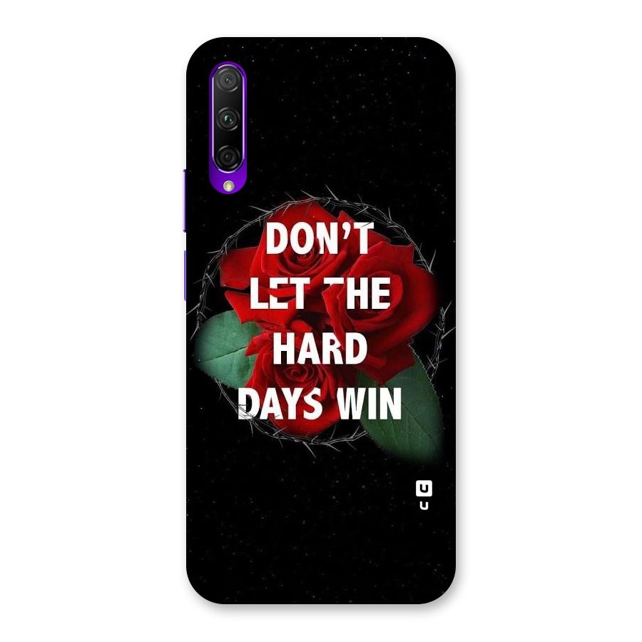 Hard Days No Win Back Case for Honor 9X Pro