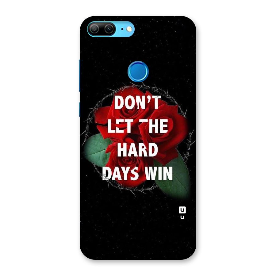 Hard Days No Win Back Case for Honor 9 Lite
