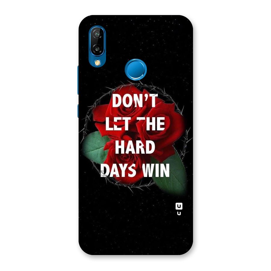 Hard Days No Win Back Case for Huawei P20 Lite