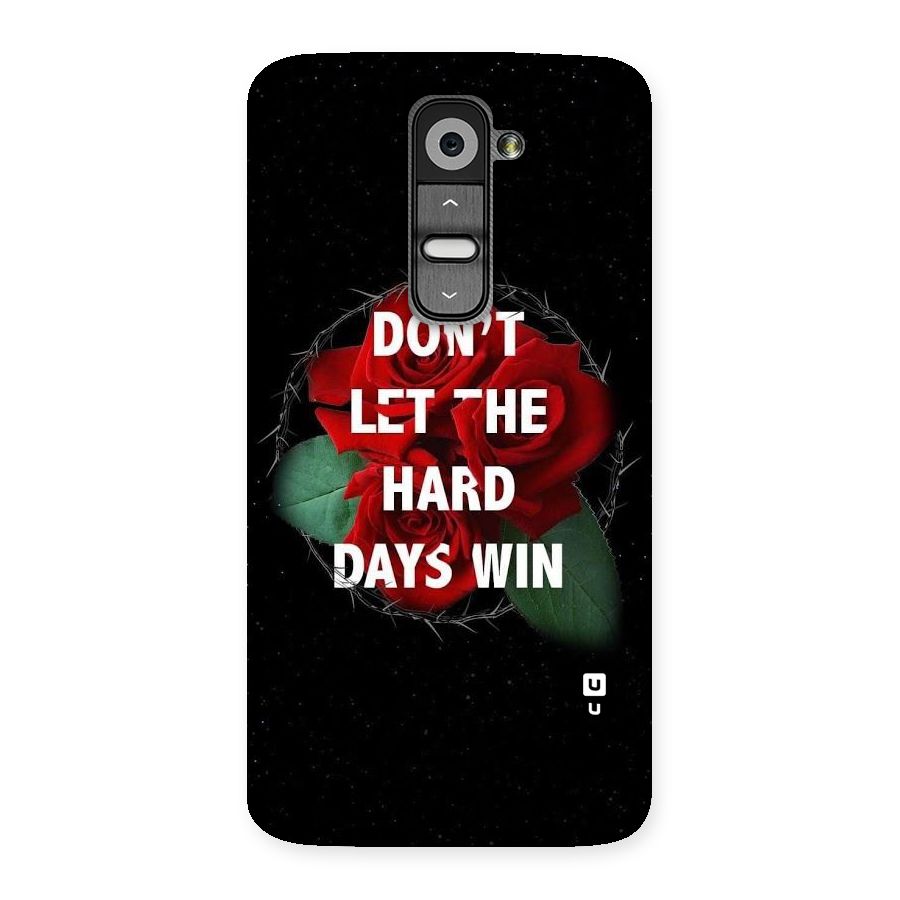 Hard Days No Win Back Case for LG G2