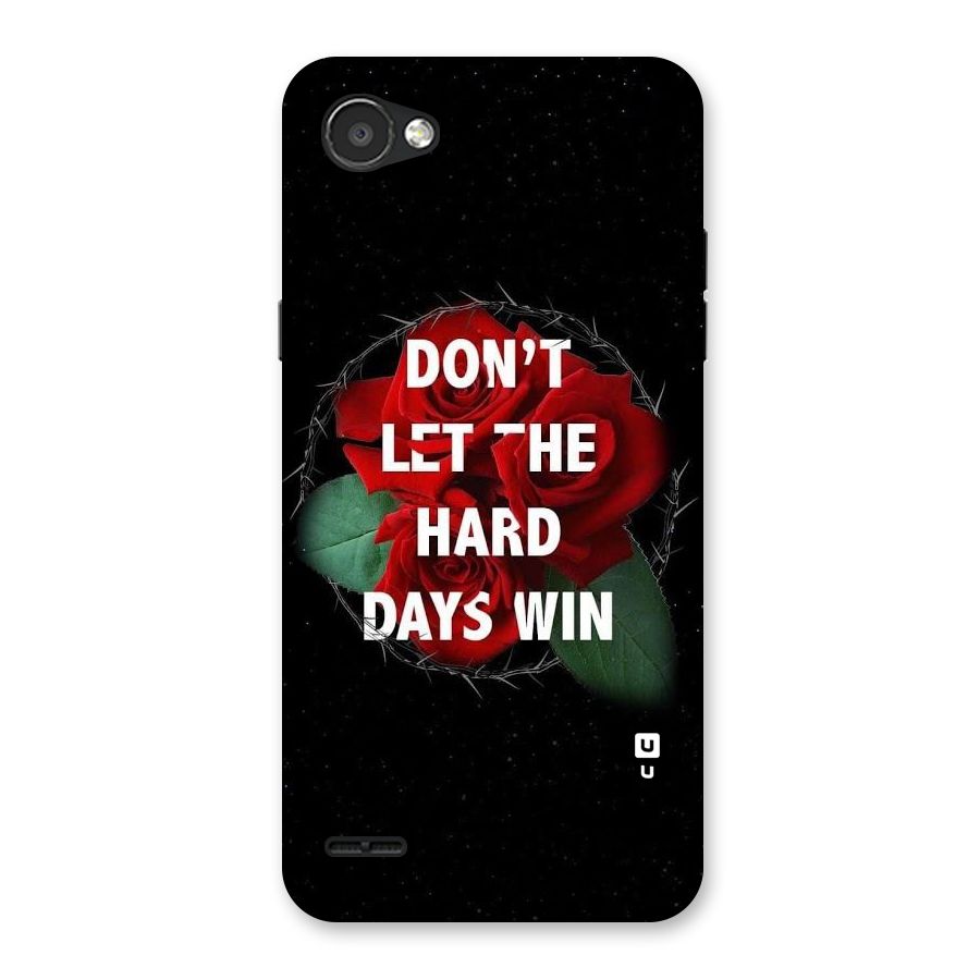 Hard Days No Win Back Case for LG Q6
